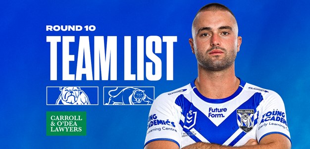Round 10 Team News: Bulldogs v Panthers