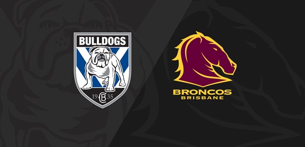 Round 21 Full Match Replay: Bulldogs v Broncos