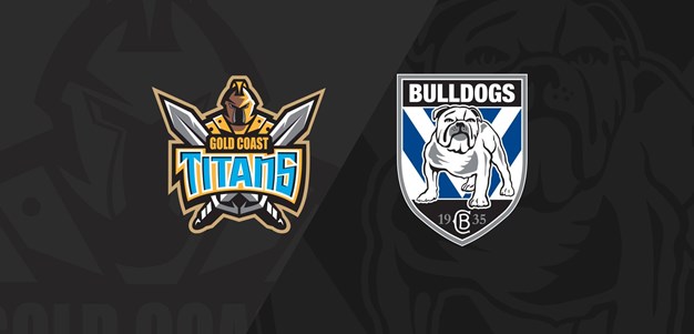 Full Match Replay: Titans v Bulldogs - Round 11, 2021