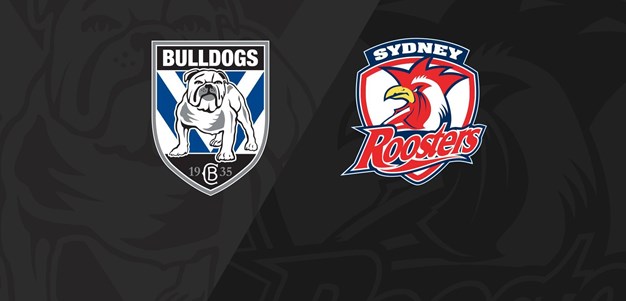 Full Match Replay: Bulldogs v Roosters - Round 17, 2021