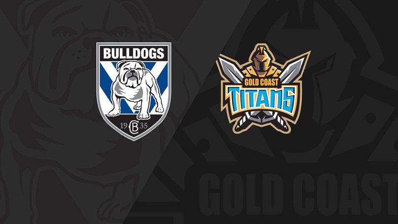Full Match Replay: Bulldogs v Titans - Round 20, 2021