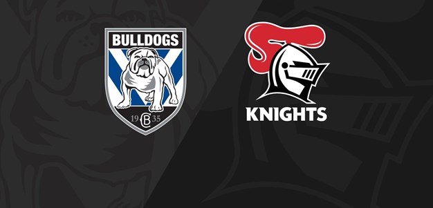 Full Match Replay: Bulldogs v Knights - Round 23, 2021