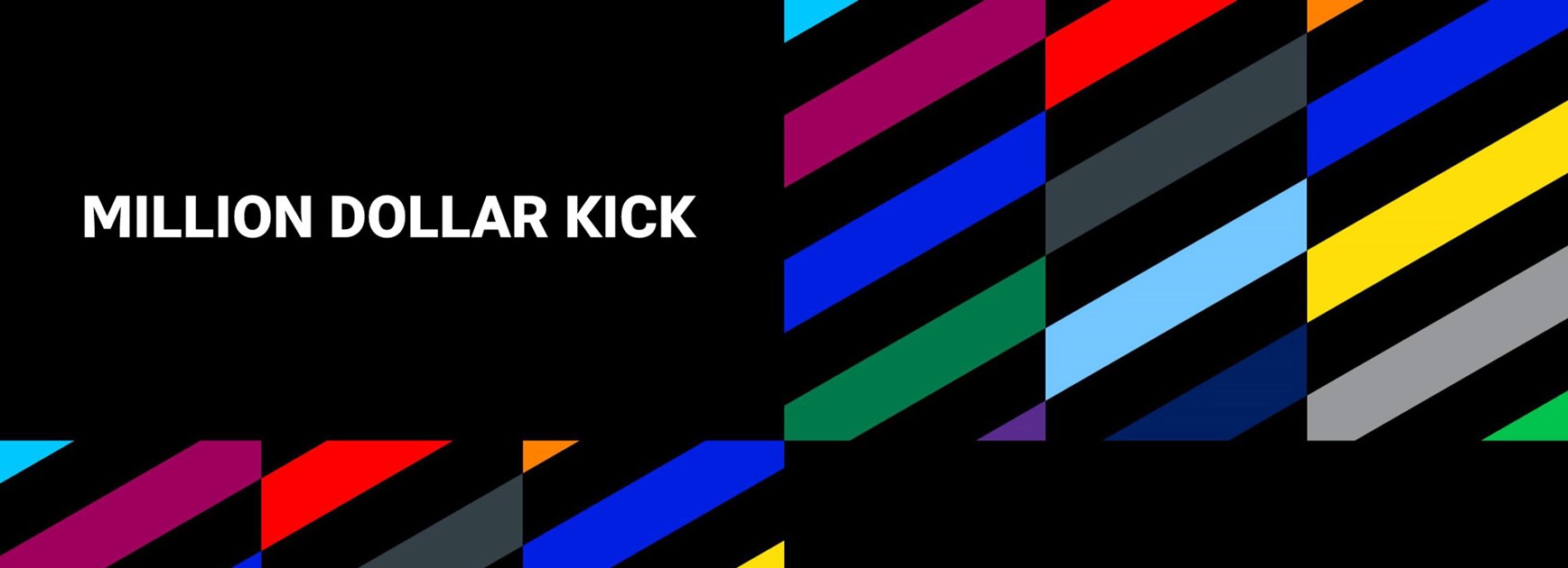 The million-dollar kick is yours for the taking