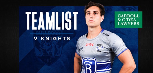 Trial Team News: Bulldogs confirm team for Knights trial