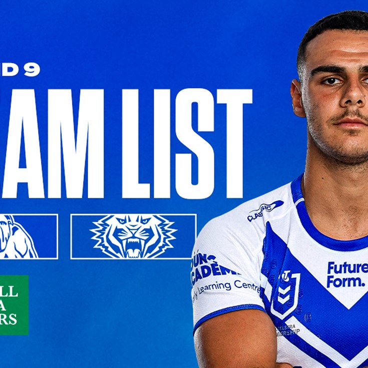 Round 9 Team News: Battle of the bite as Bulldogs take on Tigers