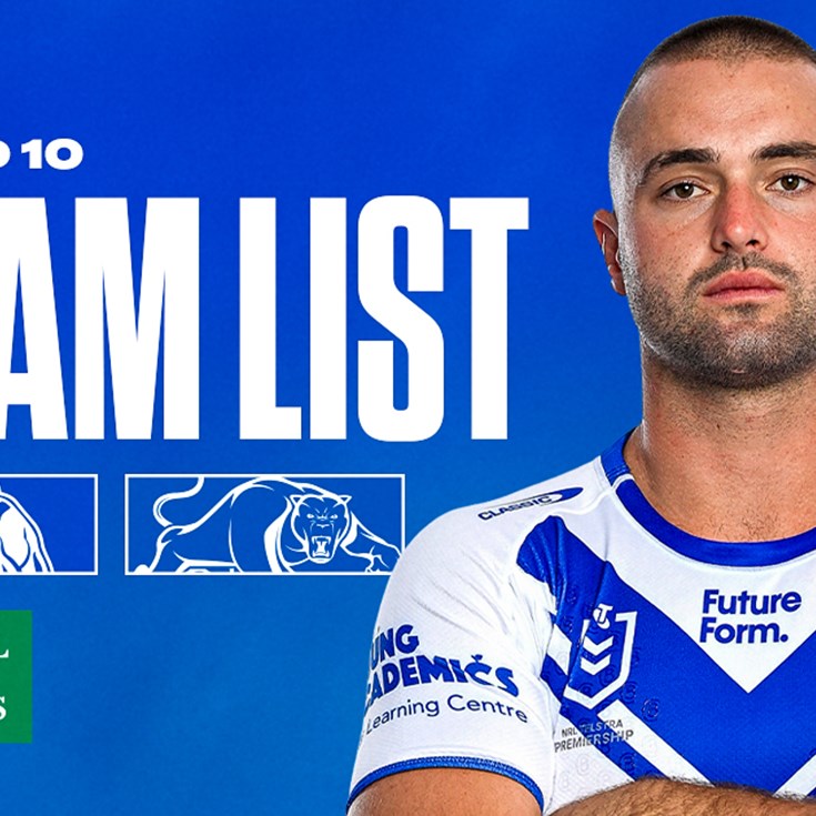 Round 10 Team News: Bulldogs v Panthers